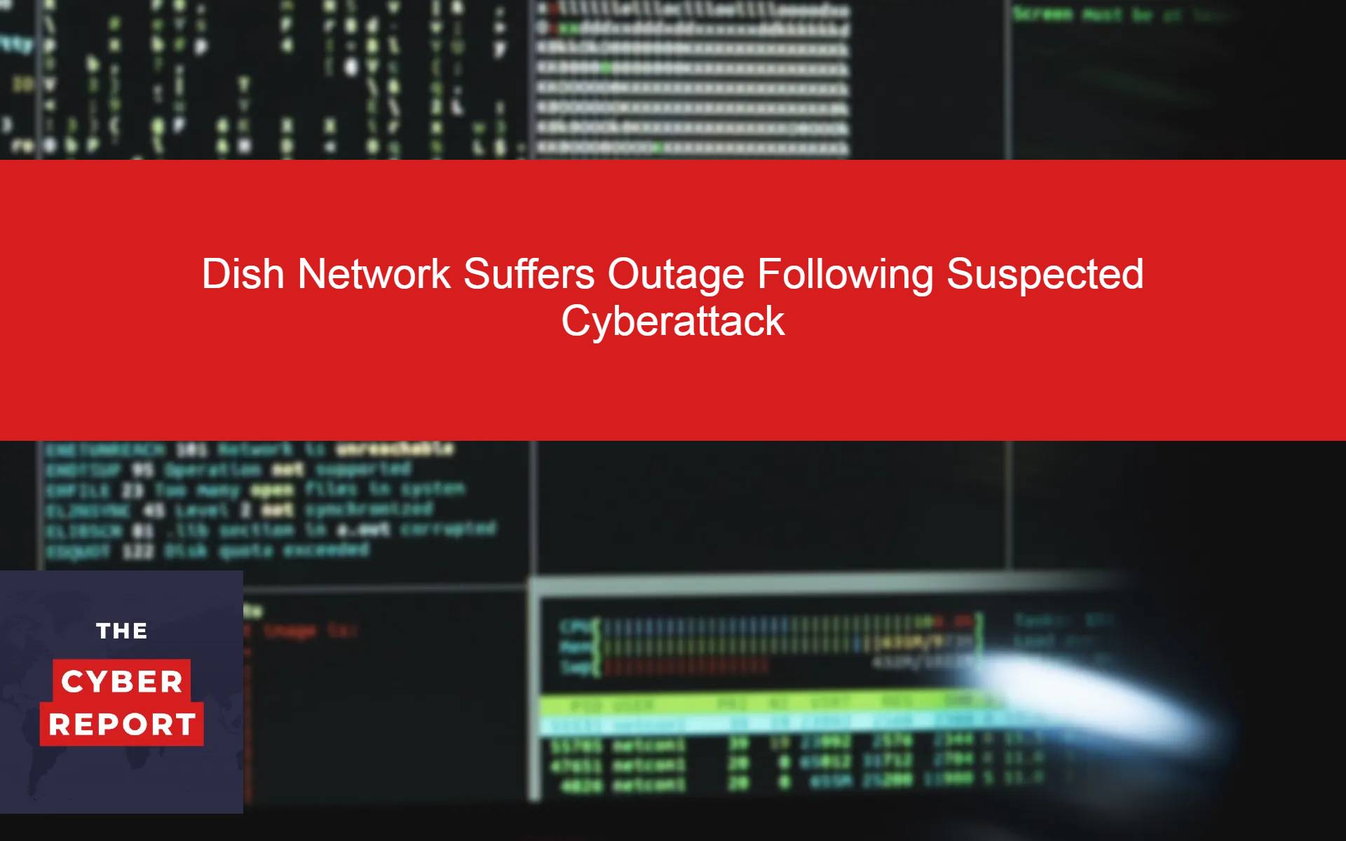 Dish Network Suffers Outage Following Suspected Cyberattack